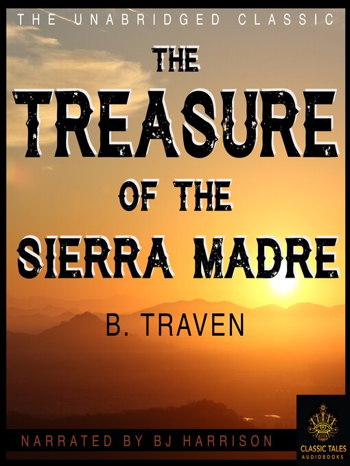 Title details for The Treasure of the Sierra Madre by B. Traven - Available